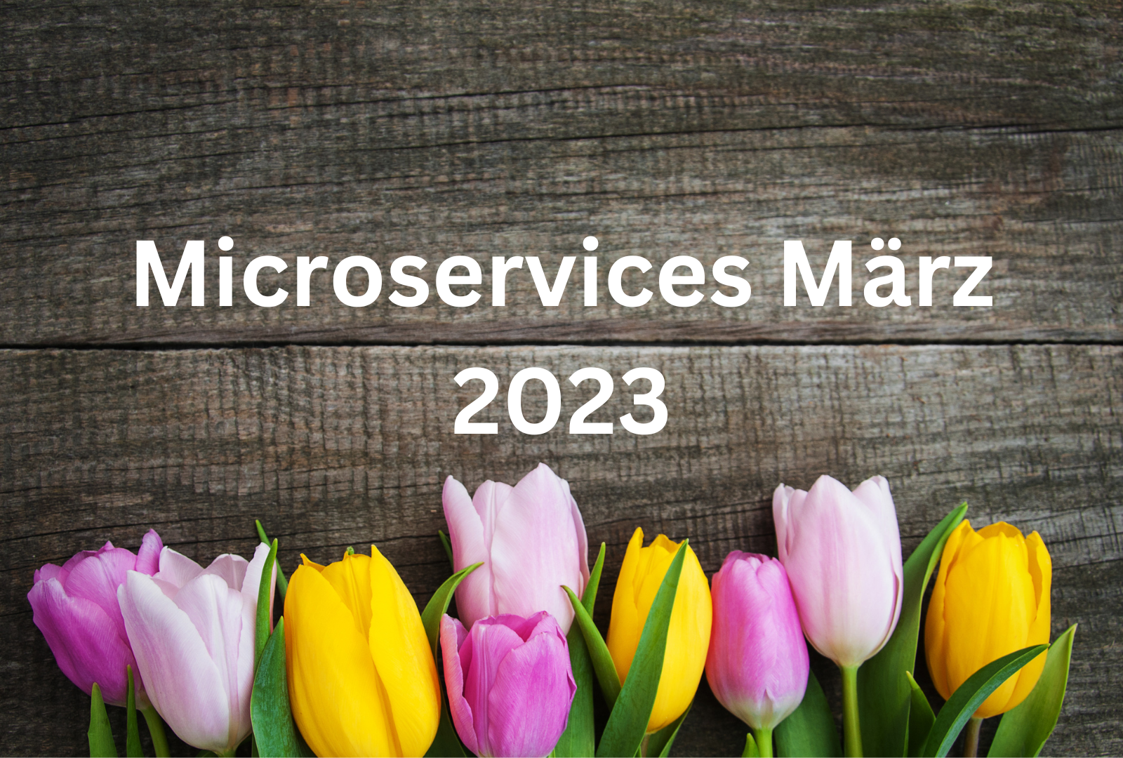 Read more about the article Microservices März 2023